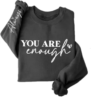You Are Enough Sweatshirt Women Mental Health Sweatshirt Inspirational Long Sleeve Fleece Pullover Sweater